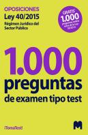 1000 Preguntas De Examen Tipo Test Sobre La Ley 40/2015, De