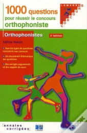 1000 Questions Pour Reussir Le Concours D Orthophoniste 2eme Edition