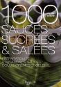 1000 Sauces Sucrées Et Salées : Préparation Et Utilisation De Sauces, Coulis, Crèmes Et Gelées - Preview