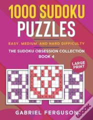 1000 Sudoku Puzzles Easy, Medium And Hard Difficulty Large Print
