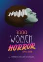 1000 Women In Horror, 1895-2018 - Preview