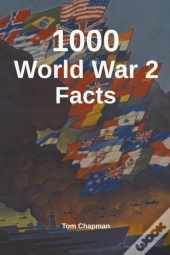 1000 World War 2 Facts