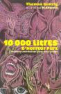 10000 Litres D'Horreur Pure ; Modeste Contribution À Une Sous-Culture - Preview