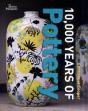 10000 Years Of Pottery - Preview