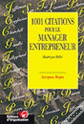 1001 Citations Pour Le Manager Entrepreneur