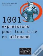 1001 Expressions Pour Tout Dire En Allemand