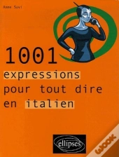 1001 Expressions Pour Tout Dire En Italien