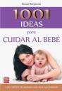 1001 Ideas Para Cuidar Al Bebé - Preview
