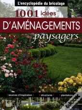 1001 Idées D'Aménagements Paysagers
