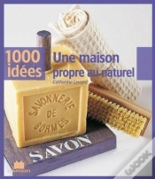 Capa do artigo 1001 Idees Trucs Et Astuces Pour Une Maison Propre