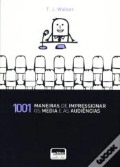 Capa do artigo 1001 Maneiras de Impressionar os Media e as Audiências