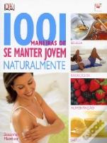 1001 Maneiras de se Manter Jovem Naturalmente