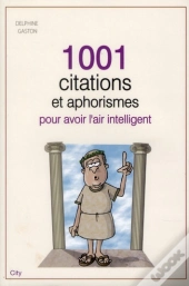 1001 Mots D'Esprits, Aphorismes Et Maximes