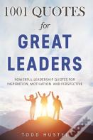 1001 Quotes For Great Leaders