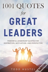1001 Quotes For Great Leaders