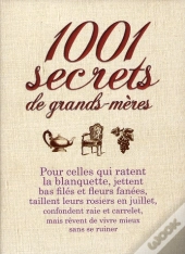 1001 Secrets De Grands-Mères