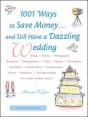 1001 Ways To Save Money . . . And Still Have A Dazzling Wedding - Preview