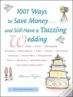 Capa do artigo 1001 Ways To Save Money . . . And Still Have A Dazzling Wedding