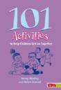 101 Activities To Help Children Get On Together - Preview