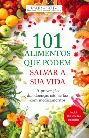 Capa do artigo 101 Alimentos Que Podem Salvar a Sua Vida