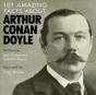 101 Amazing Facts About Arthur Conan Doyle - Preview