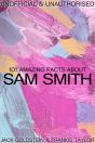 101 Amazing Facts About Sam Smith - Preview