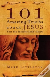 Capa do artigo 101 Amazing Truths About Jesus That You Probably Didn
