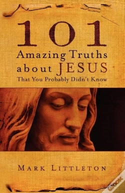 Capa do artigo 101 Amazing Truths About Jesus That You Probably Didn'T Know