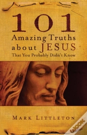 Capa do artigo 101 Amazing Truths About Jesus That You Probably Didn