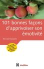 101 Bonnes Facons D'Apprivoiser Son Émotivité - Preview