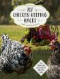 101 Chicken Keeping Hacks From Fresh Eggs Daily - Preview