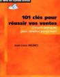 101 Clés Pour Réussir Vos Ventes ; Conseils Pratiques Pour Vendeur Performant - Preview