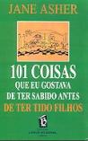 101 Coisas que Eu Gostava de ter Sabido Antes de ter Tido Filhos
