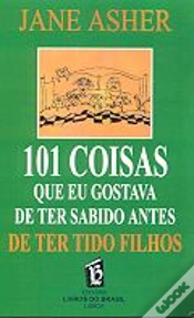 Capa do artigo 101 Coisas que Eu Gostava de ter Sabido Antes de ter Tido Filhos