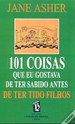 Capa do artigo 101 Coisas que Eu Gostava de ter Sabido Antes de ter Tido Filhos