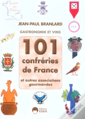 Capa do artigo 101 Confreries De France ; Et Autres Associations Gourmandes