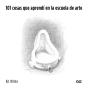 101 Cosas Que Aprendí En La Escuela De Arte - Preview