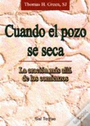 101 - Cuando El Pozo Se Seca. La Oración Más Allá De Los Comienzos