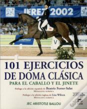 101 Ejercicios De Doma Clásica Para El Caballo Y El Jinete