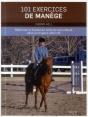 101 Exercices De Manège ; Maîtriser Le Travail En Selle De Son Cheval Dans Un Espace Délimité - Preview