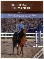 Capa do artigo 101 Exercices De Manège ; Maîtriser Le Travail En Selle De Son Cheval Dans Un Espace Délimité