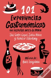 101 Experiencias Gastronómicas Que No Te Puedes Perder