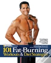 101 Fat-Burning Workouts & Diet Strategies For Men