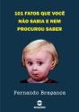 101 Fatos Que Você Não Sabia E Nem Procurou Saber - Preview