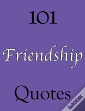 101 Friendship Quotes