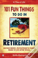 101 Fun Things To Do In Retirement