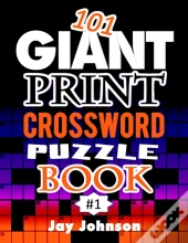 101 Giant  Print  Crossword  Puzzle Book