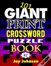 101 Giant  Print  Crossword  Puzzle Book