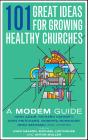 101 Great Ideas For Growing Healthy Churches - Preview