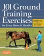 101 Ground Training Exercises For Every Horse & Handler - Preview
